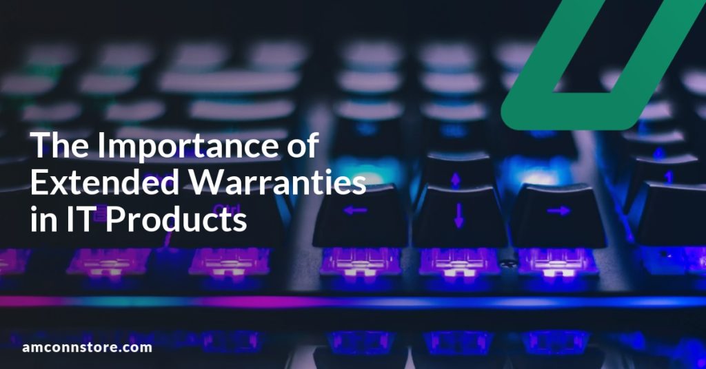 The Importance of Extended Warranties in IT Products