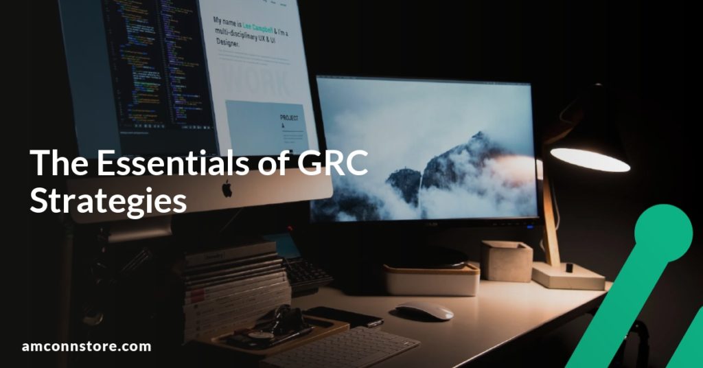 The Essentials of GRC Strategies