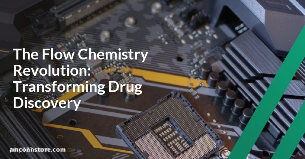 The Flow Chemistry Revolution: Transforming Drug Discovery