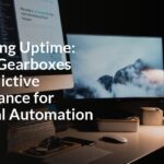 Optimizing Uptime: Custom Gearboxes and Predictive Maintenance for Industrial Automation